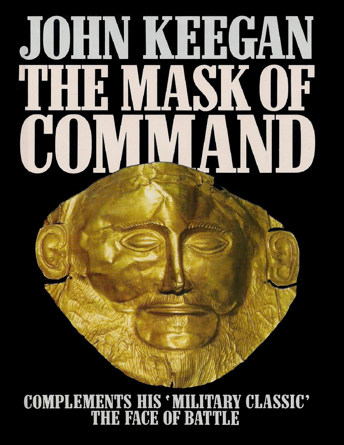 The Mask Of Command John Keegan