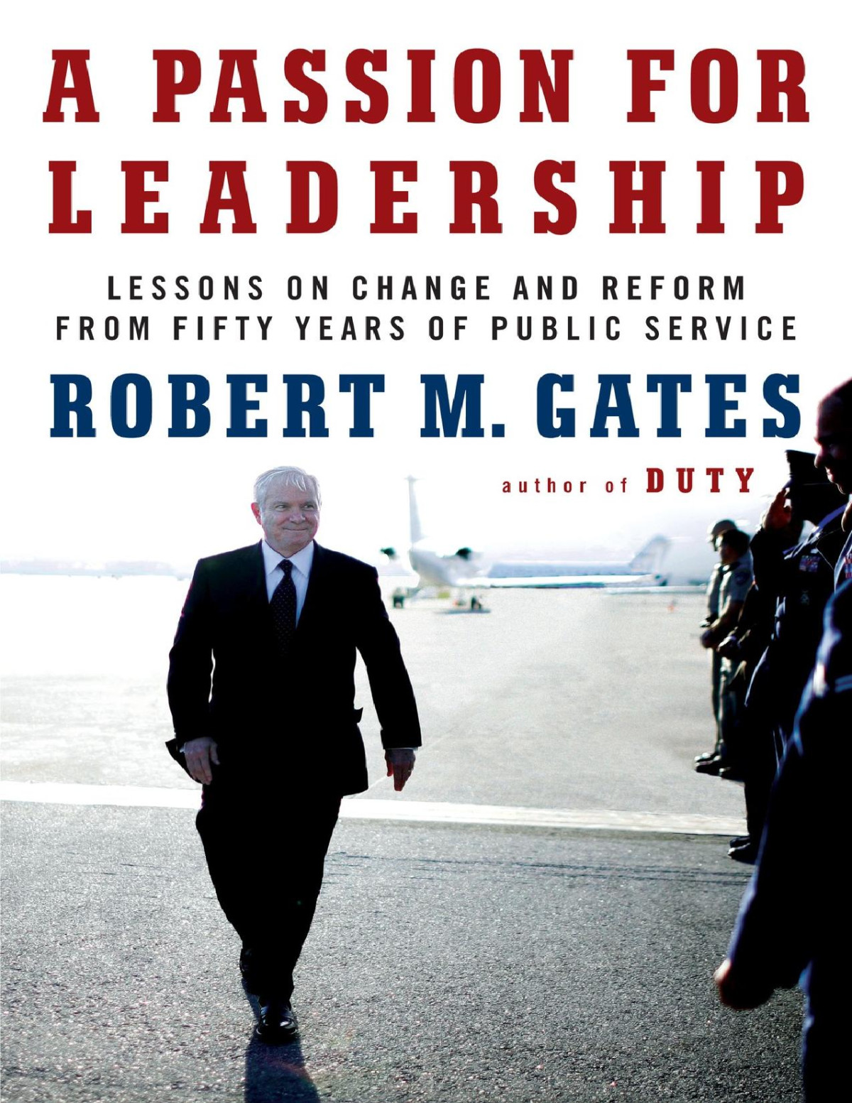 A Passion For Leadership Robert M Gates