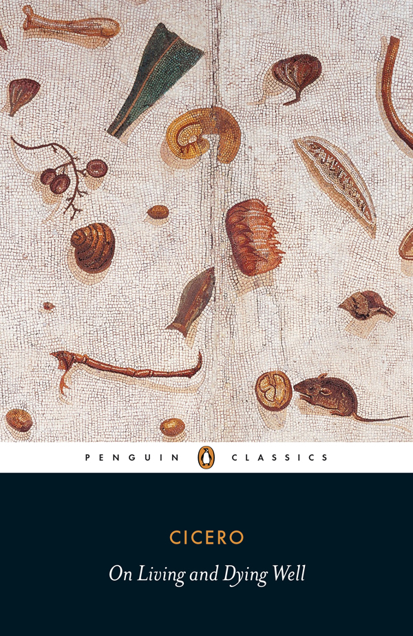 On Living And Dying Well Cicero