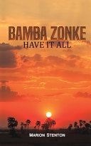 Bamba Zonke Have It All Marion Stenton