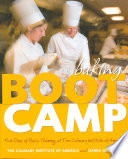 Baking Boot Camp 5 Days Of Basic Training At The Culinary Institute Of America 1st Edition Darra Goldstein