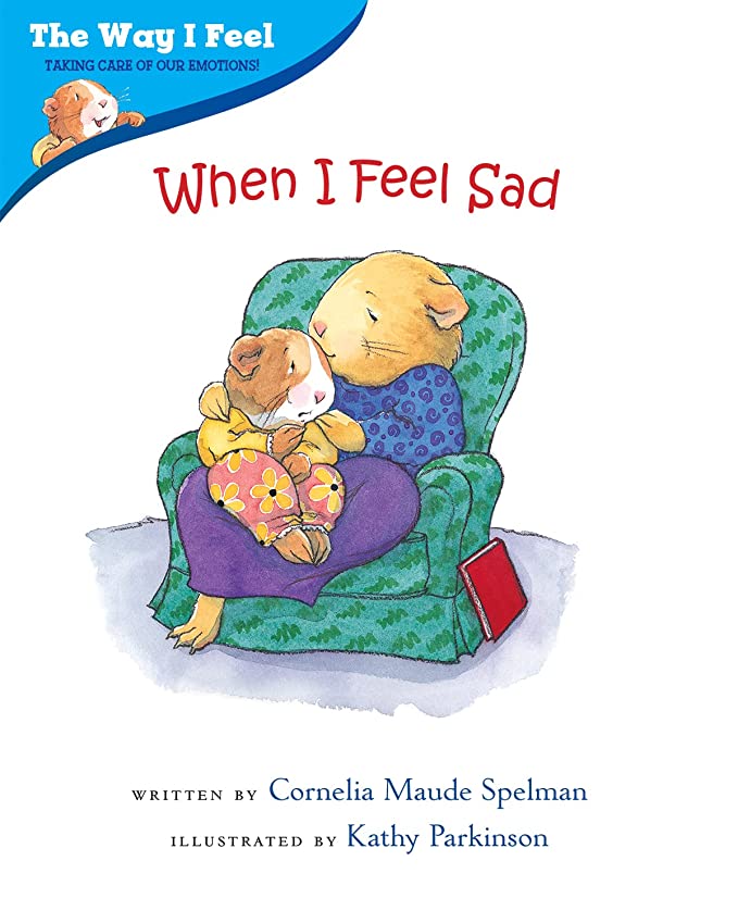 When I Feel Sad Cornelia Maude Spelman