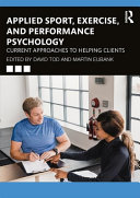 Applied Sport Exercise And Performance Psychology Current Approaches To Helping Clients 1st Edition David Tod
