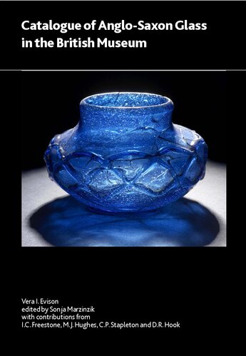 Catalogue Of Anglosaxon Glass In The British Museum Vera I Evison