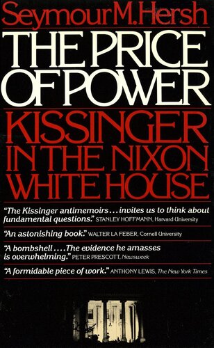 The Price Of Power Kissinger In The Nixon White House Seymour Hersh