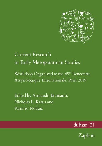 Current Research In Early Mesopotamian Studies Workshop Organized At The 65th Rencontre Assyriologique Internationale Paris 2019 Dubsar 21 Armando Bramanti Editor