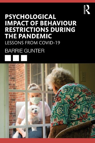 Psychological Impact Of Behaviour Restrictions During The Pandemic Lessons From Covid19 Barrie Gunter