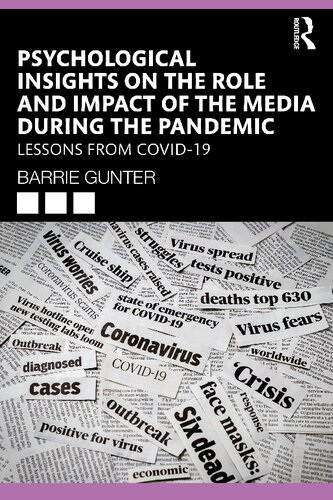 Psychological Insights On The Role And Impact Of The Media During The Pandemic Lessons From Covid19 Barrie Gunter