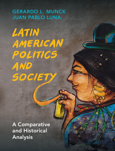 Latin American Politics And Society Munck Gerardo L Luna Juan Pablo