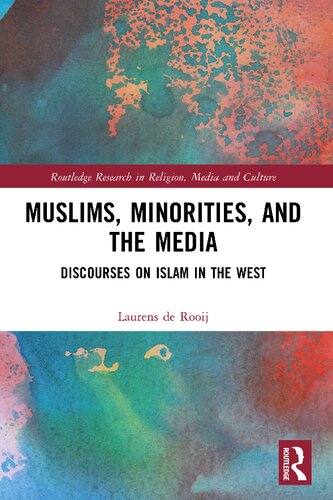 Muslims Minorities And The Media Discourses On Islam In The West Laurens De Rooij