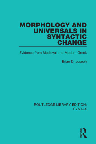 Morphology And Universals In Syntactic Change Evidence From Medieval And Modern Greek Brian D Joseph