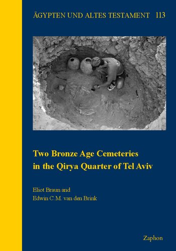 Two Bronze Age Cemeteries In The Qirya Quarter Of Tel Aviv Eliot Braun