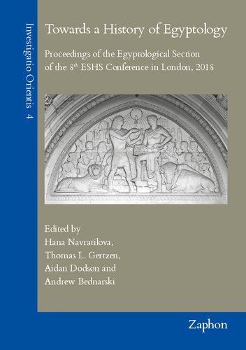 Towards A History Of Egyptology Andrew Bednarski Hana Navrtilov