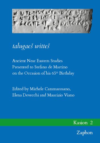 Talugaes Wittes Ancient Near Eastern Studies Presented To Stefano De Martino On The Occasion Of His 65th Birthday Kasion English German And Italian Edition Multilingual Michele Cammarosano Editor