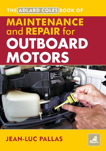 The Adlard Coles Book Of Maintenance Repair For Outboard Motors Jeanluc Pallas