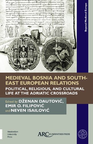 Medieval Bosnia And Southeast European Relations Denan Dautovi