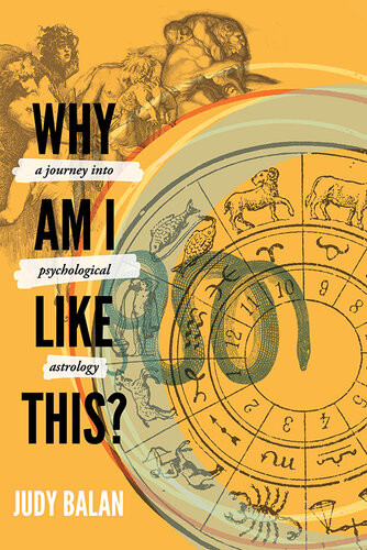 Why Am I Like This A Journey Into Psychological Astrology Judy Balan