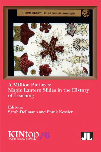 A Million Pictures Magic Lantern Slides In The History Of Learning 1st Edition Sarah Dellmann