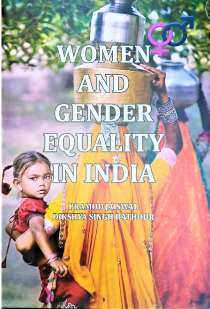 Women And Gender Equality In India Pramod Jaiswal And Dikshya Singh Rathour