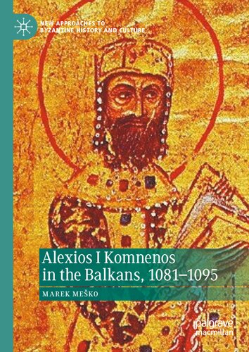 Alexios I Komnenos In The Balkans 10811095 Marek Meško