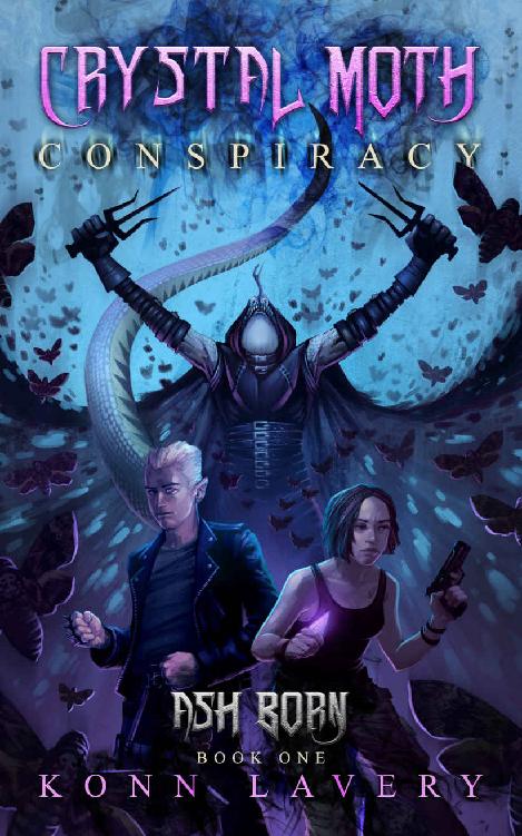 Crystal Moth Conspiracy Ash Born Book One Konn Lavery