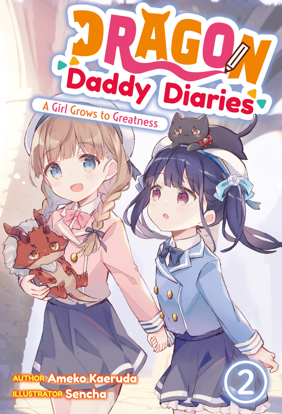 Dragon Daddy Diaries A Girl Grows To Greatness Volume 2 Ameko Kaeruda