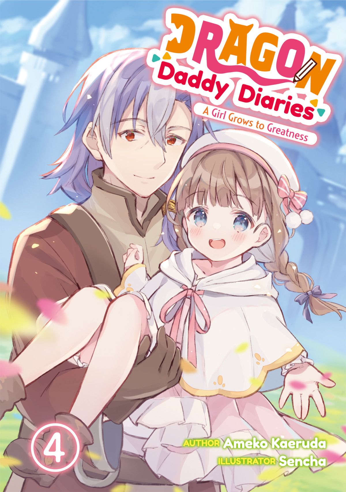 Dragon Daddy Diaries A Girl Grows To Greatness Volume 4 Ameko Kaeruda
