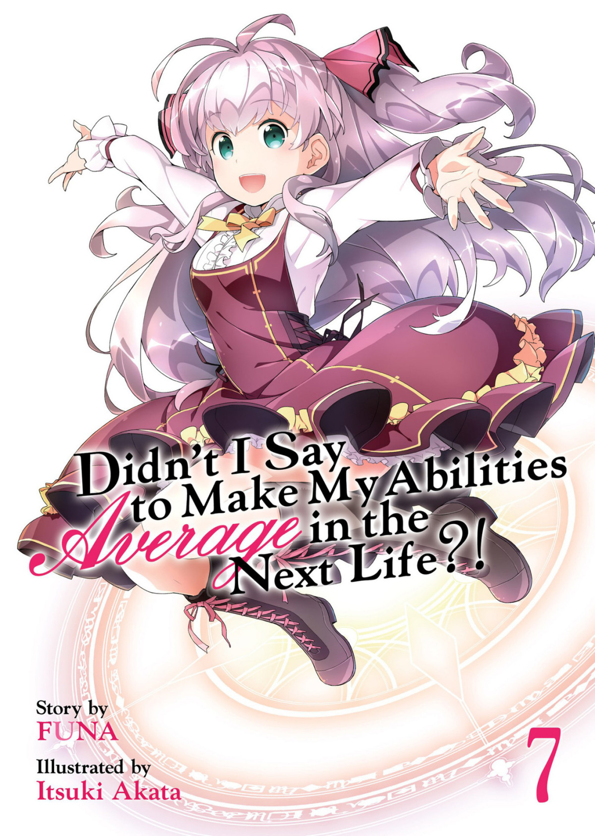Didnt I Say To Make My Abilities Average In The Next Life Volume 7 Funa