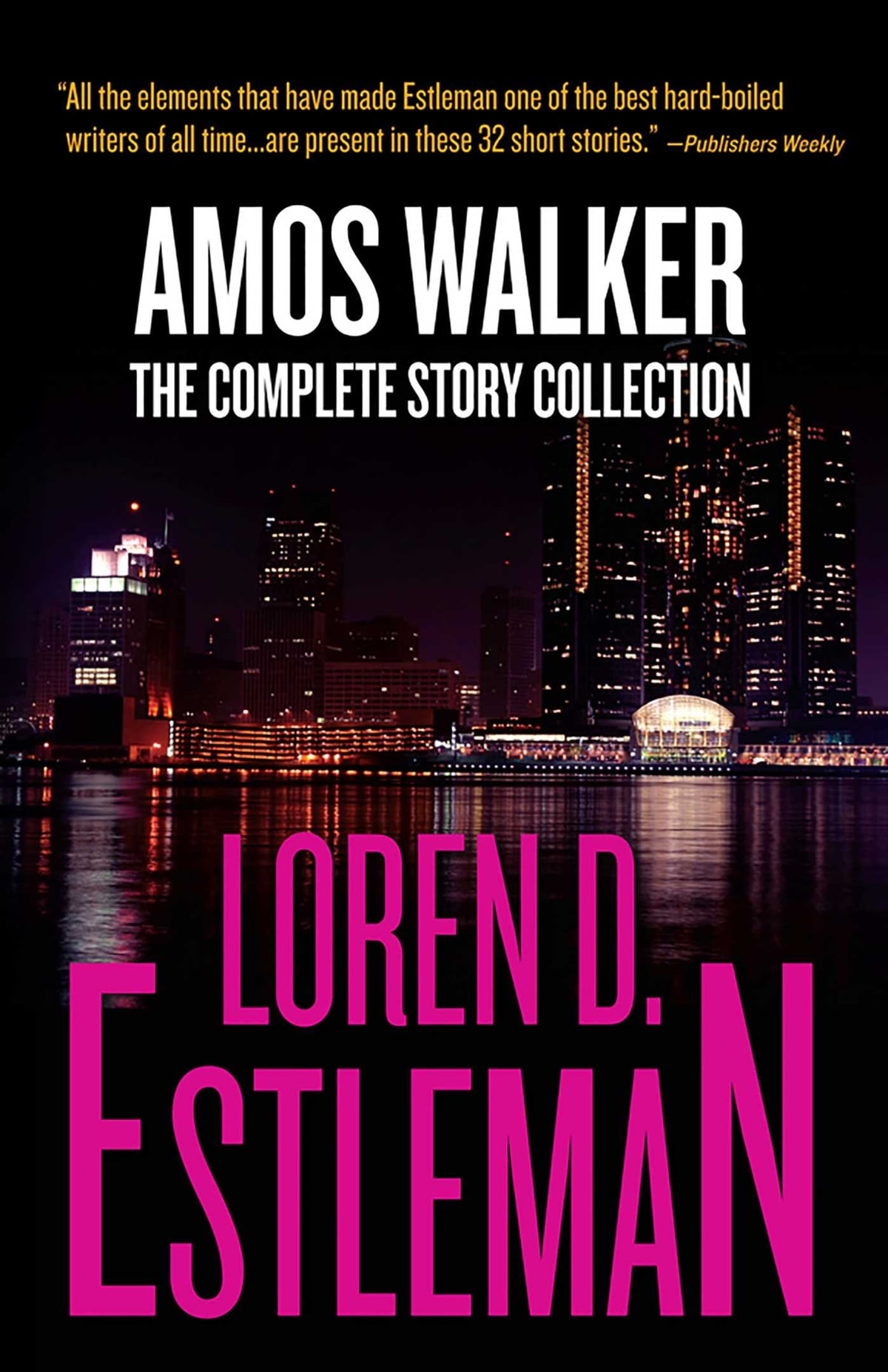 Amos Walker The Complete Story Collection Loren D Estleman