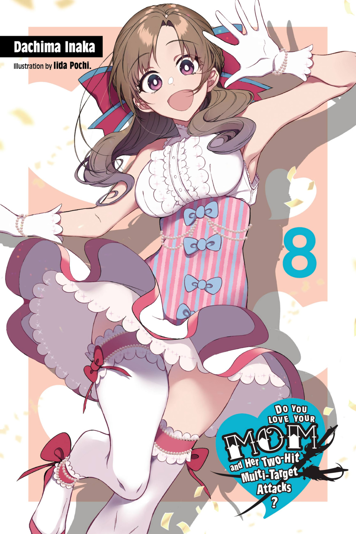 Do You Love Your Mom And Her Twohit Multitarget Attacks Vol 8 Dachima Inaka And Iida Pochi