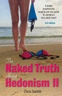 The Naked Truth About Hedonism Ii Chris Santilli