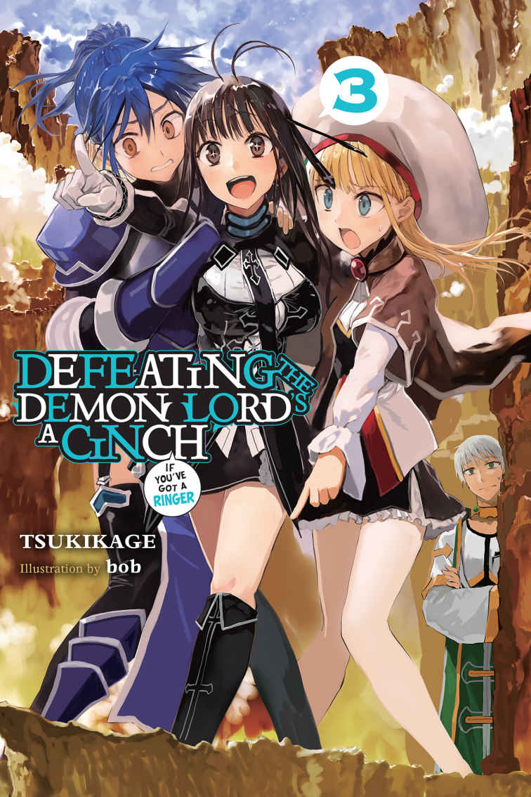 Defeating The Demon Lords A Cinch If Youve Got A Ringer Vol 3 Tsukikage