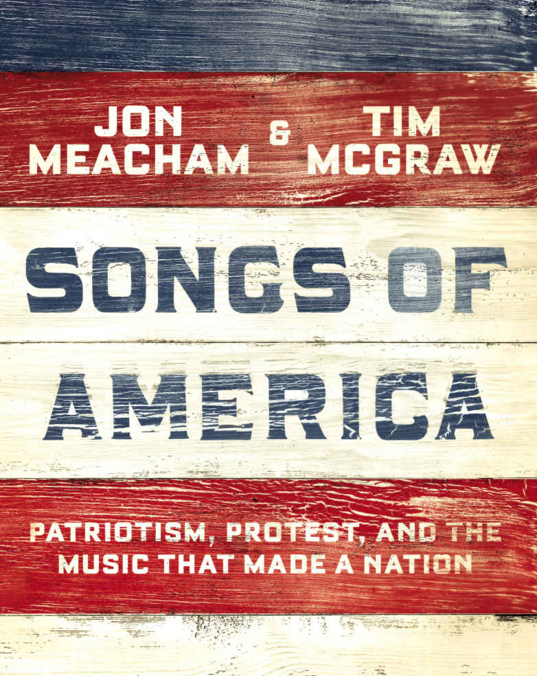 Songs Of America Jon Meacham Tim Mcgraw