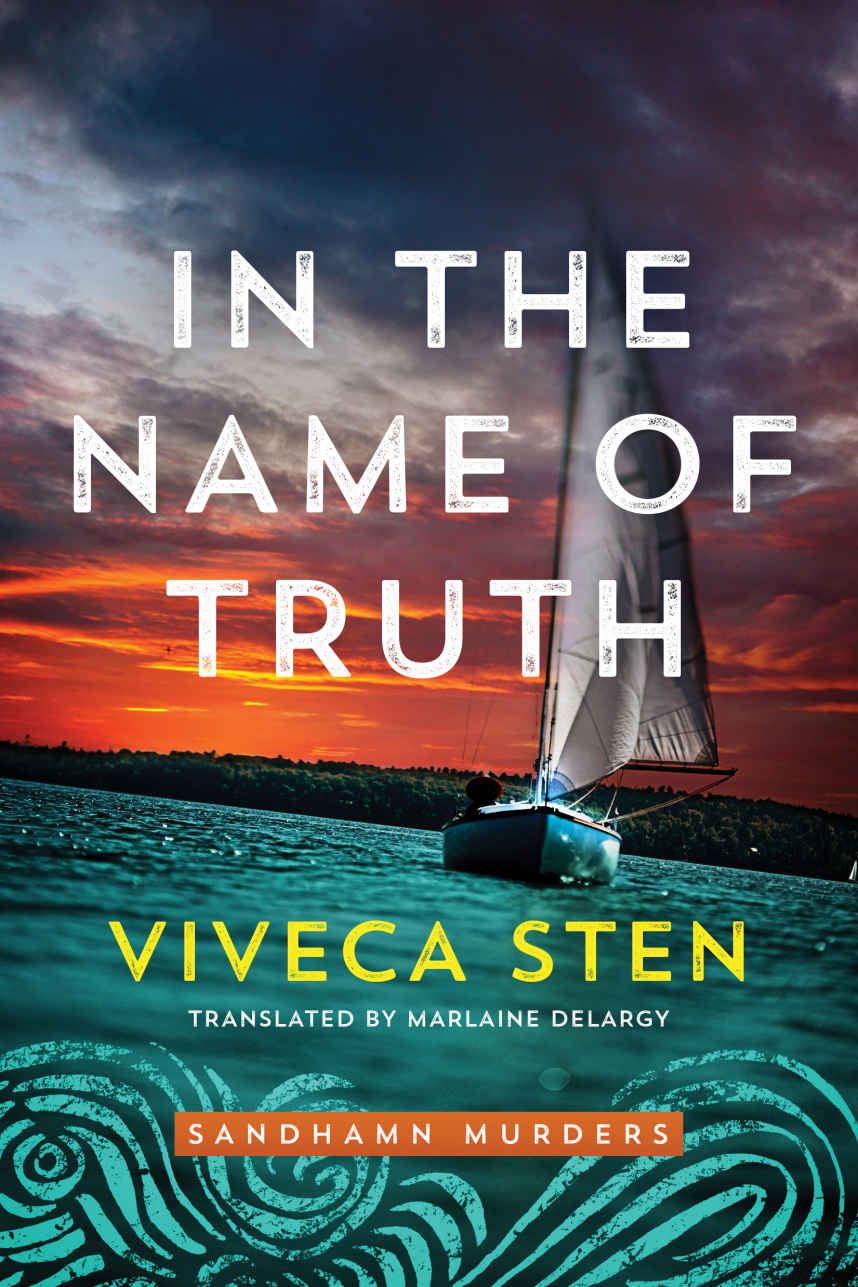 In The Name Of Truth 1st Edition Viveca Sten