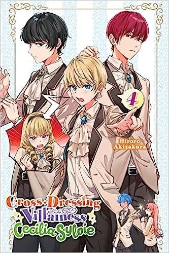 Crossdressing Villainess Cecilia Sylvie Vol 4 Light Novel Hiroro Akizakura