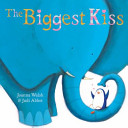 The Biggest Kiss Joanna Walsh