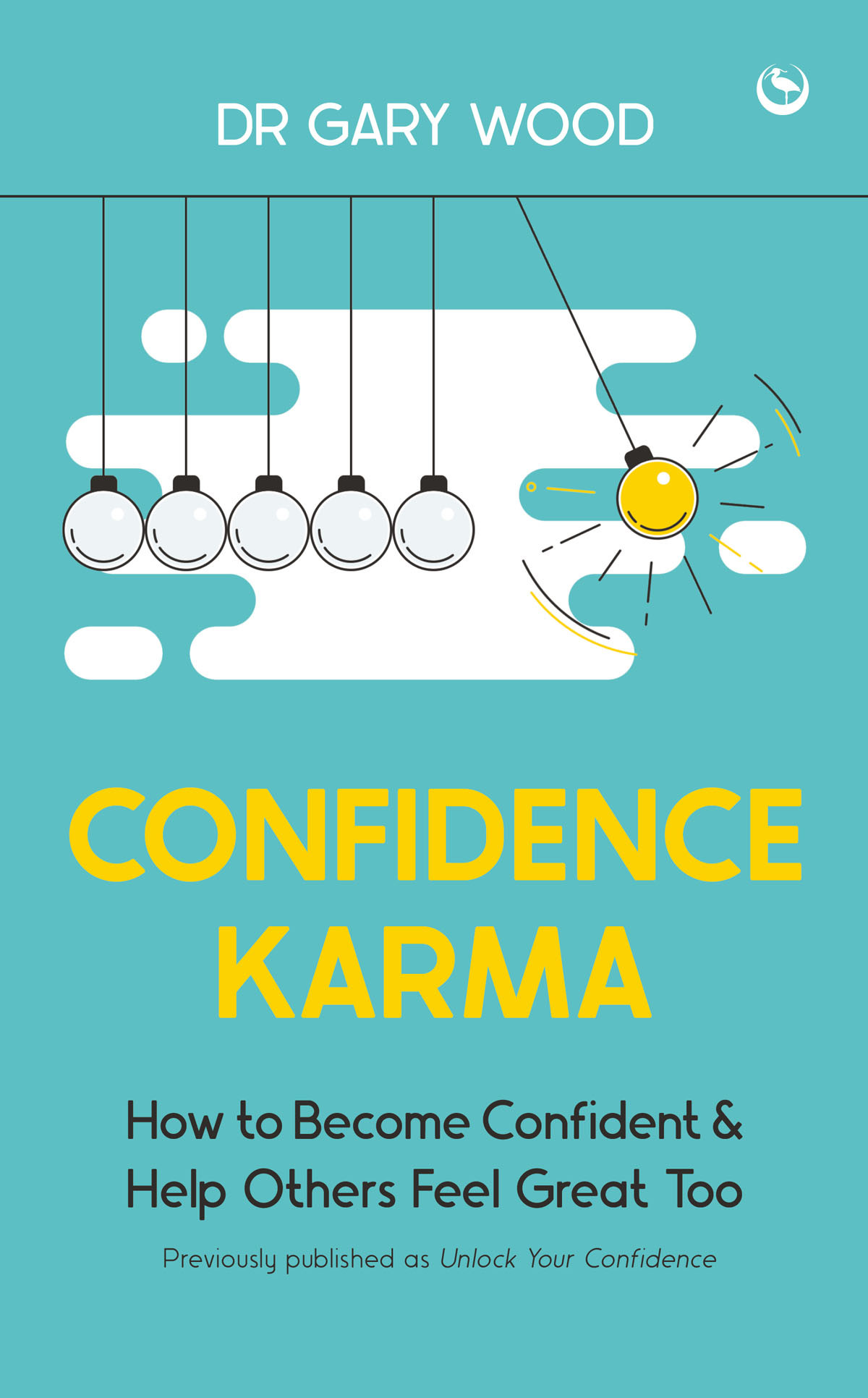 Confidence Karma How To Become Confident And Help Others Feel Great Too Gary Wood