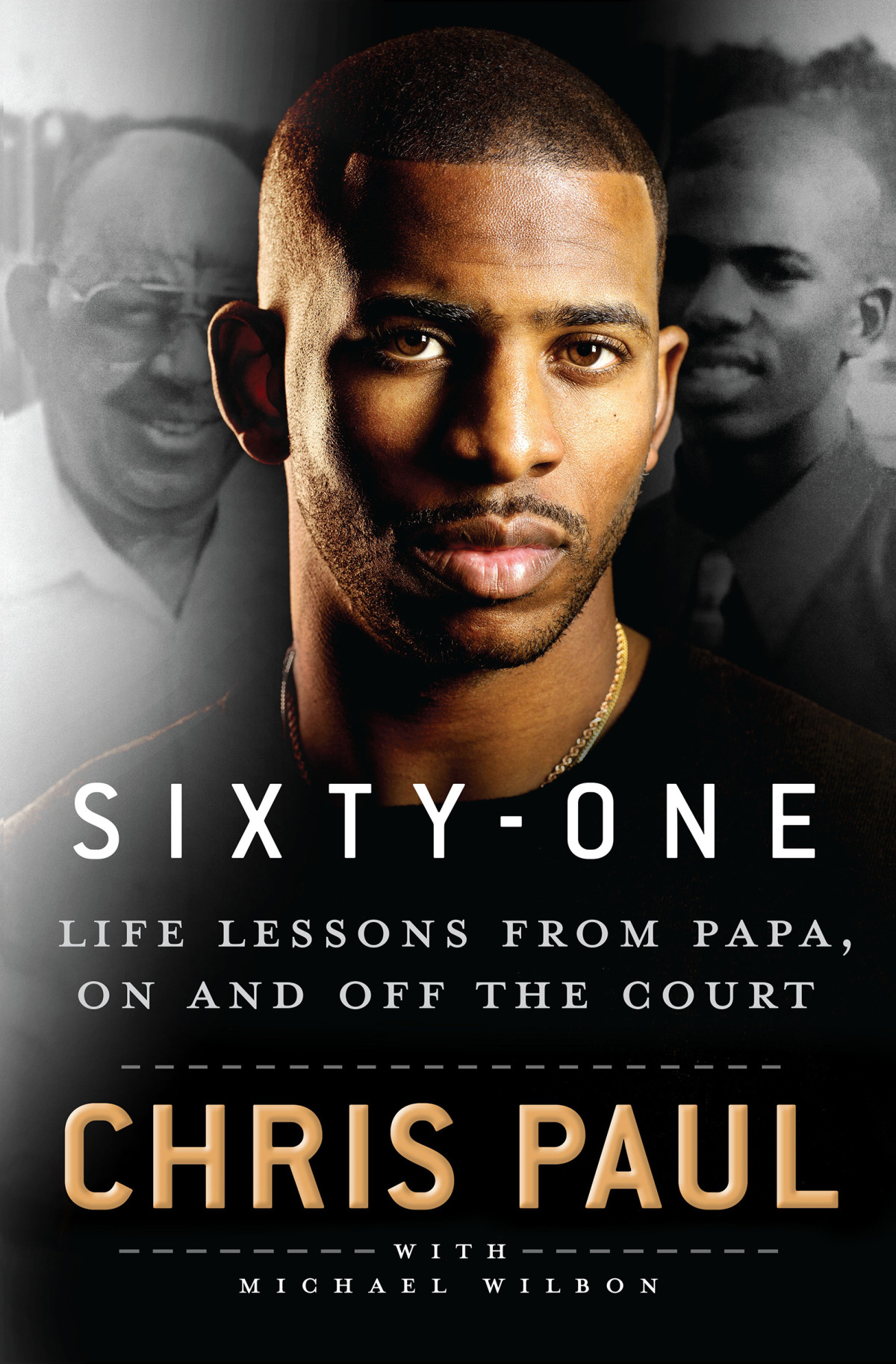 Sixtyone Life Lessons From Papa On And Off The Court Chris Paul Michael Wilbon