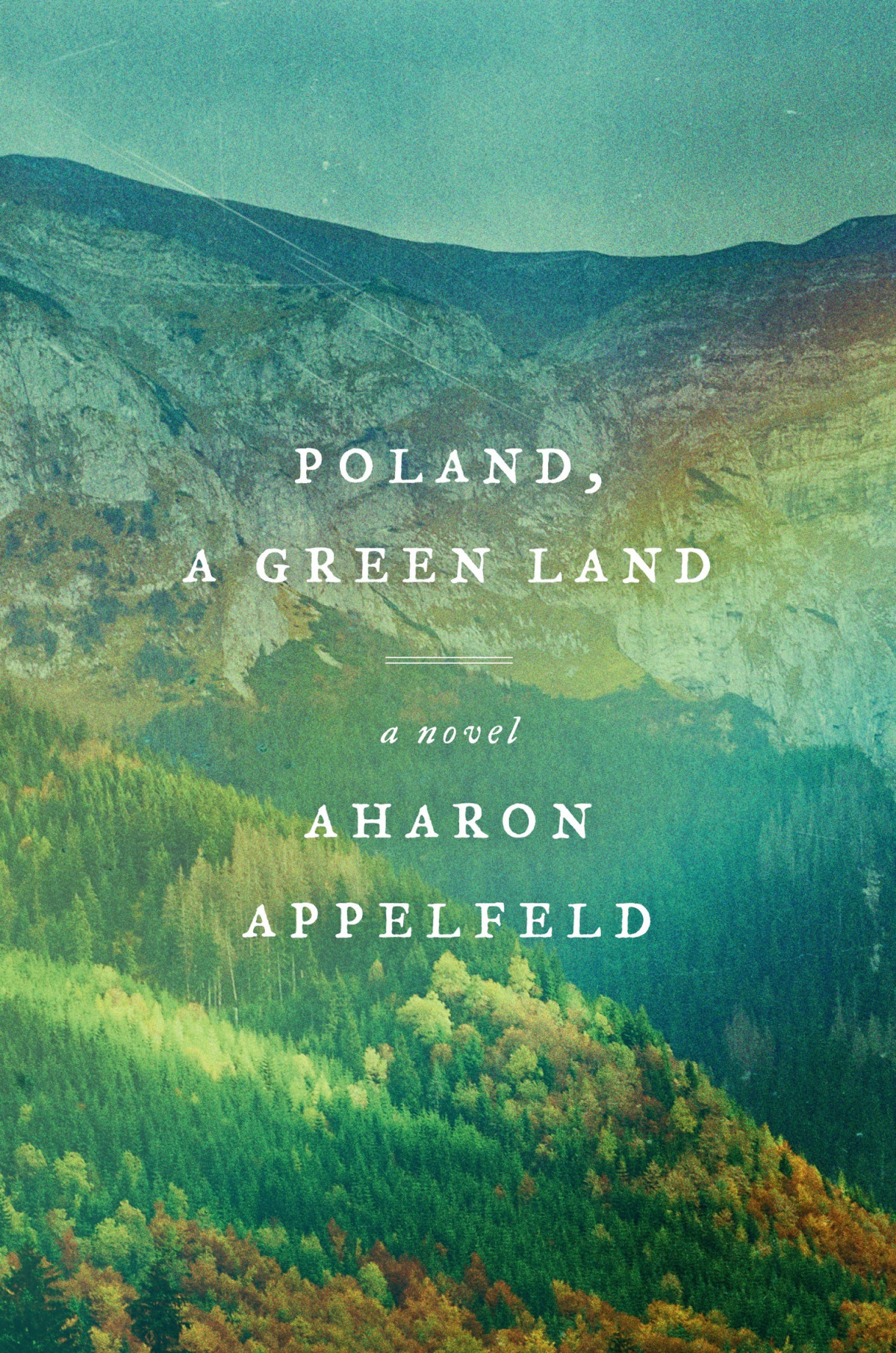 Poland A Green Land Aharon Appelfeld