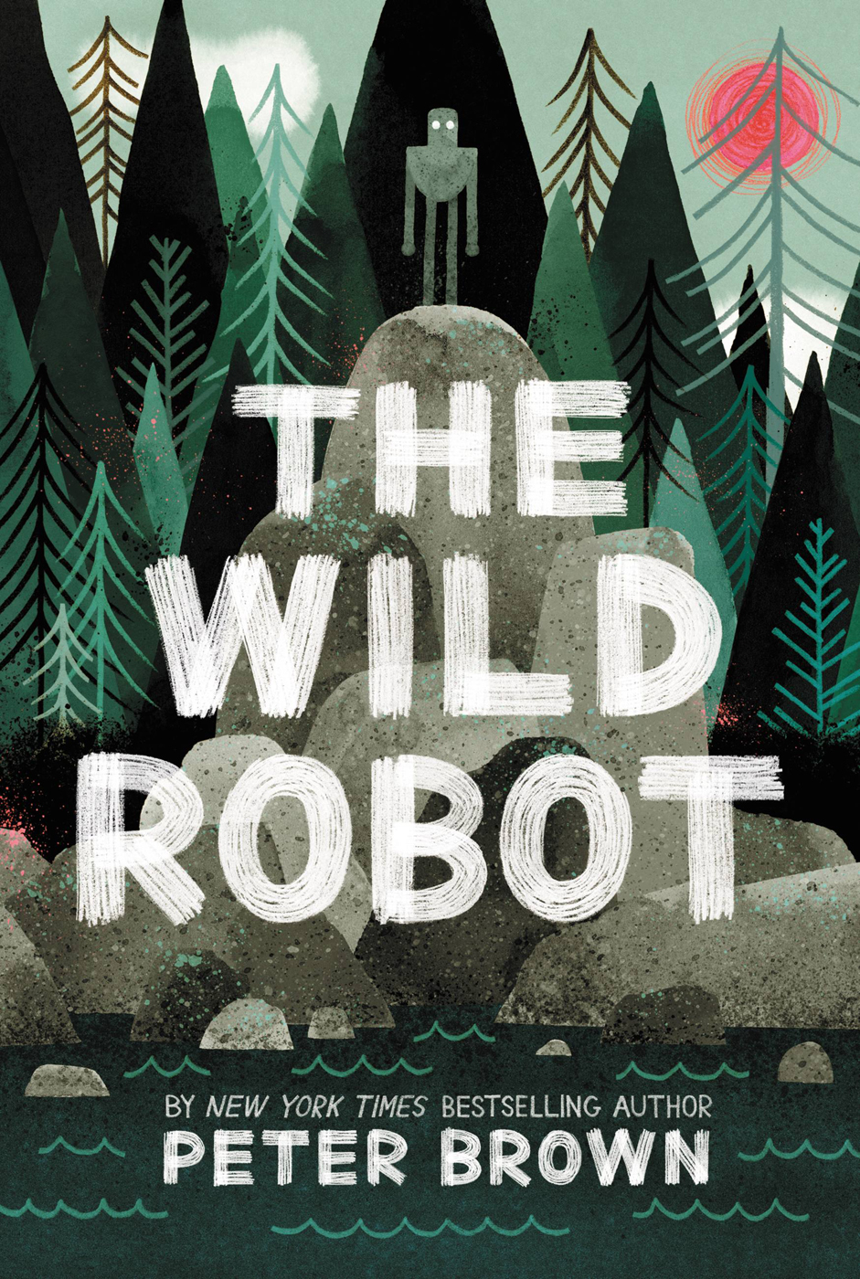 The Wild Robot Series Book 1 Peter Brown