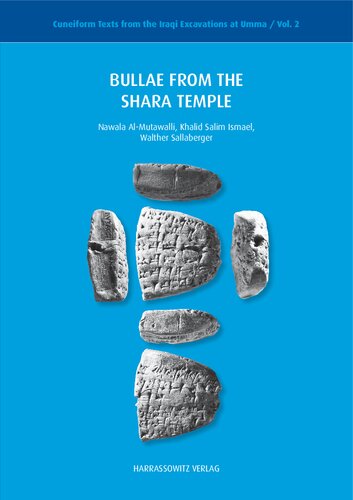Bullae From The Shara Temple With Contributions By Hamza Shahad Alharbi And Adelheid Otto Bilingual Nawala Ahmed Almutawilli Editor