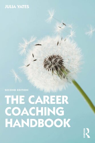 The Career Coaching Handbook 2nd Edition Julia Yates