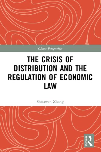 The Crisis Of Distribution And The Regulation Of Economic Law Shouwen Zhang