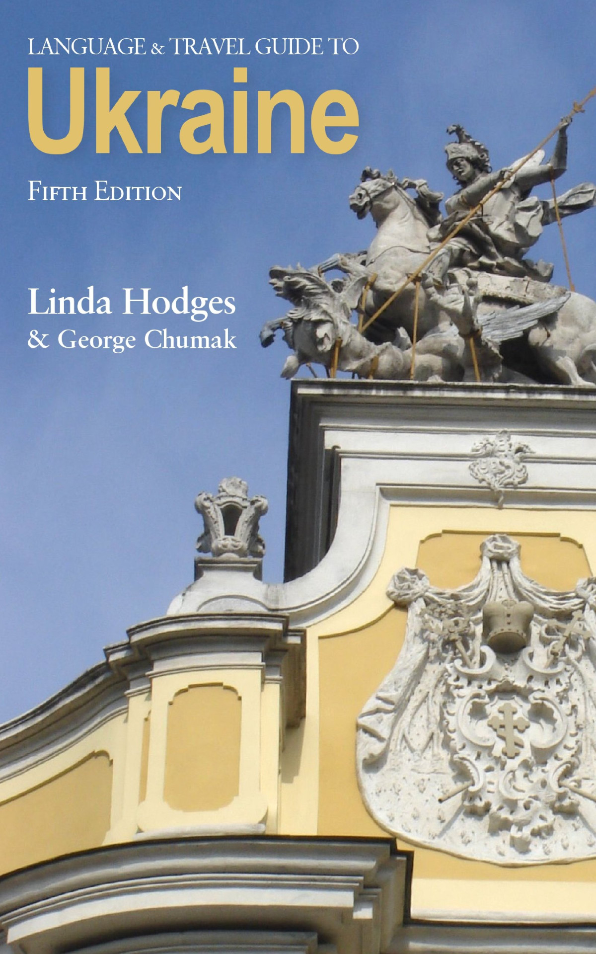 Language And Travel Guide To Ukraine 5th Edition Linda Hodges
