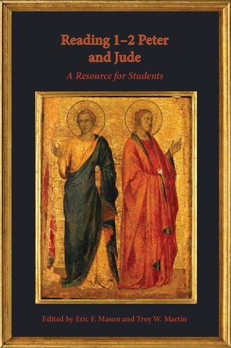 Reading 12 Peter And Jude A Resource For Students Eric Mason Editor