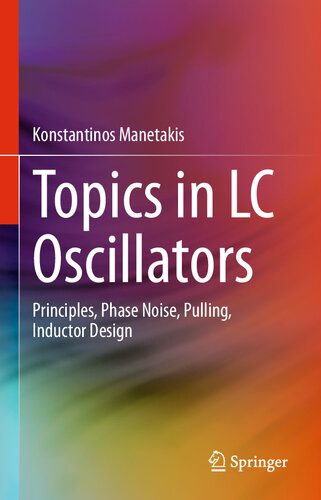 Topics In Lc Oscillators Principles Phase Noise Pulling Inductor Design Konstantinos Manetakis