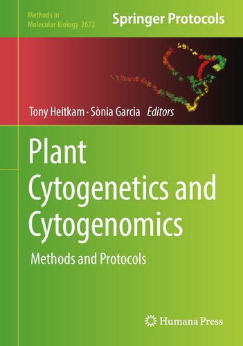 Plant Cytogenetics And Cytogenomics Methods And Protocols Tony Heitkam