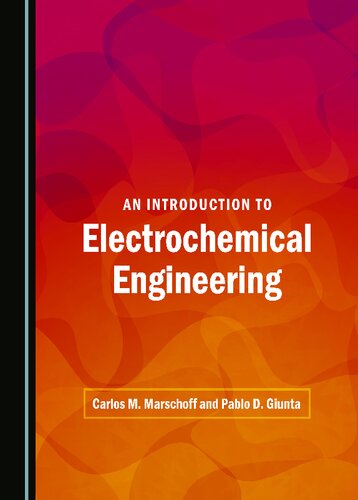An Introduction To Electrochemical Engineering Pablo D Giunta