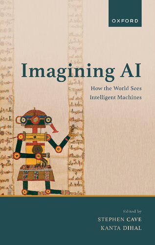 Imagining Ai How The World Sees Intelligent Machines Stephen Cave