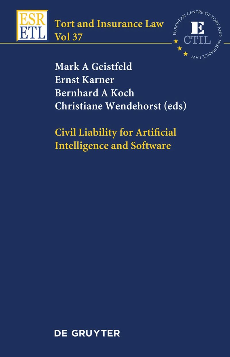 Civil Liability For Artificial Intelligence And Software 1st Edition Mark A Geistfeld
